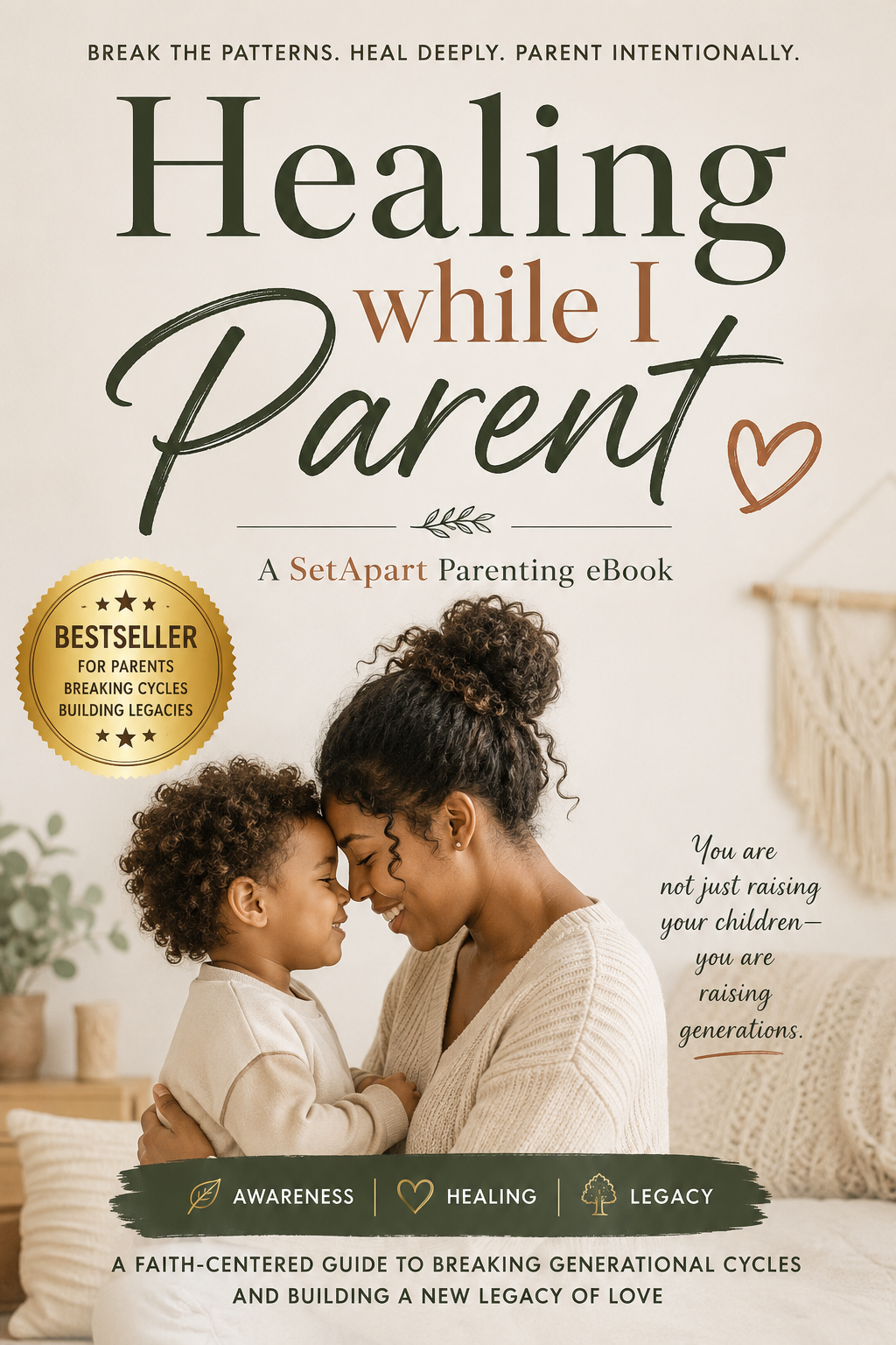 Healing While I Parent — A SetApart Parenting eBook for Breaking Generational Cycles