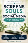 Screens, Souls, and Social Media eBook: A Faith-Based Guide to Raising Children in the Digital Age